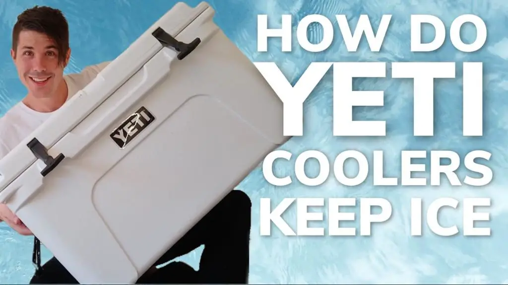 How Do Yeti Coolers Keep Ice For So Long?
