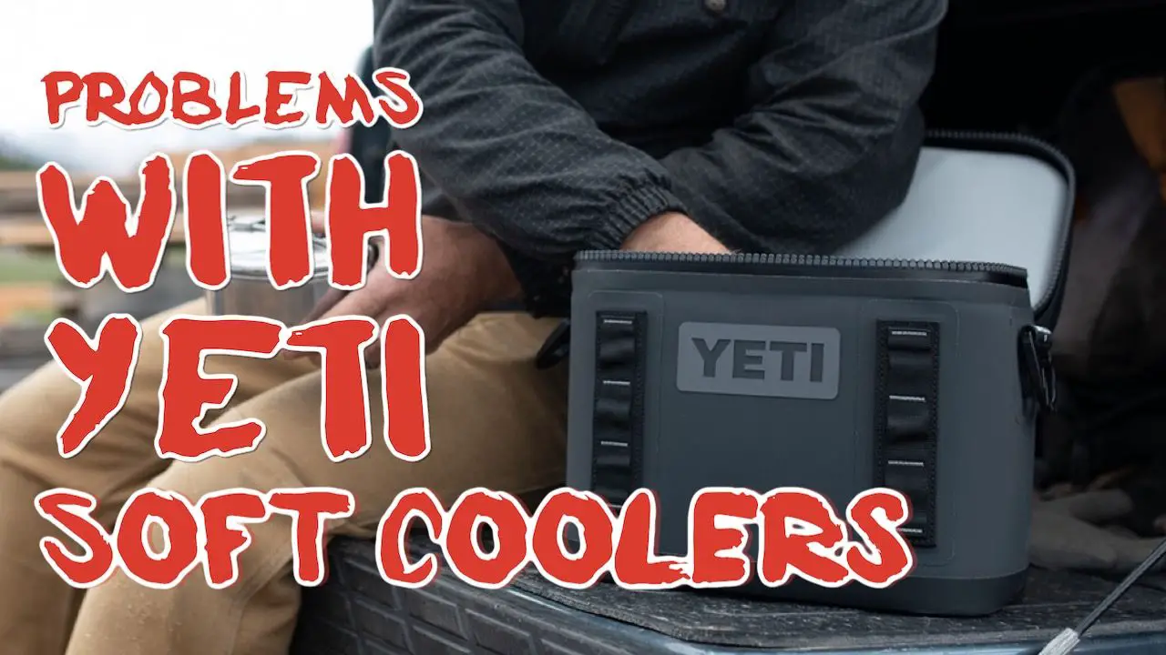 10 Problems With Yeti Hopper Soft Sided Coolers
