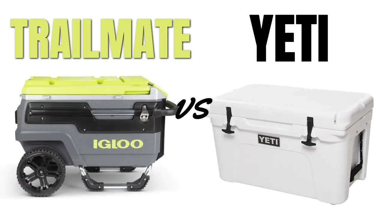 Igloo Trailmate vs YETI Cooler: More Features, Less Durable