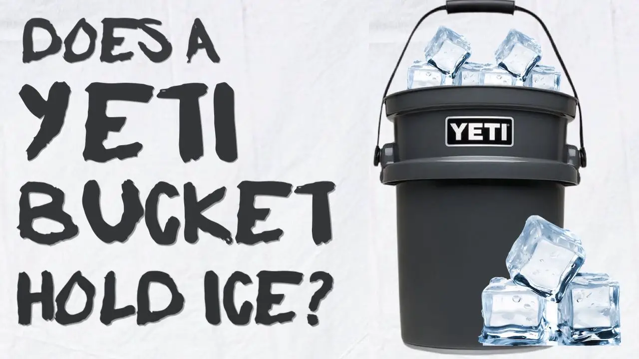 does-a-yeti-loadout-bucket-hold-ice