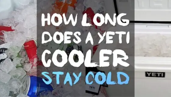 how-long-does-a-yeti-cooler-stay-cold