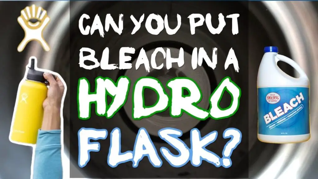 Can You Put Bleach in a Hydro Flask?