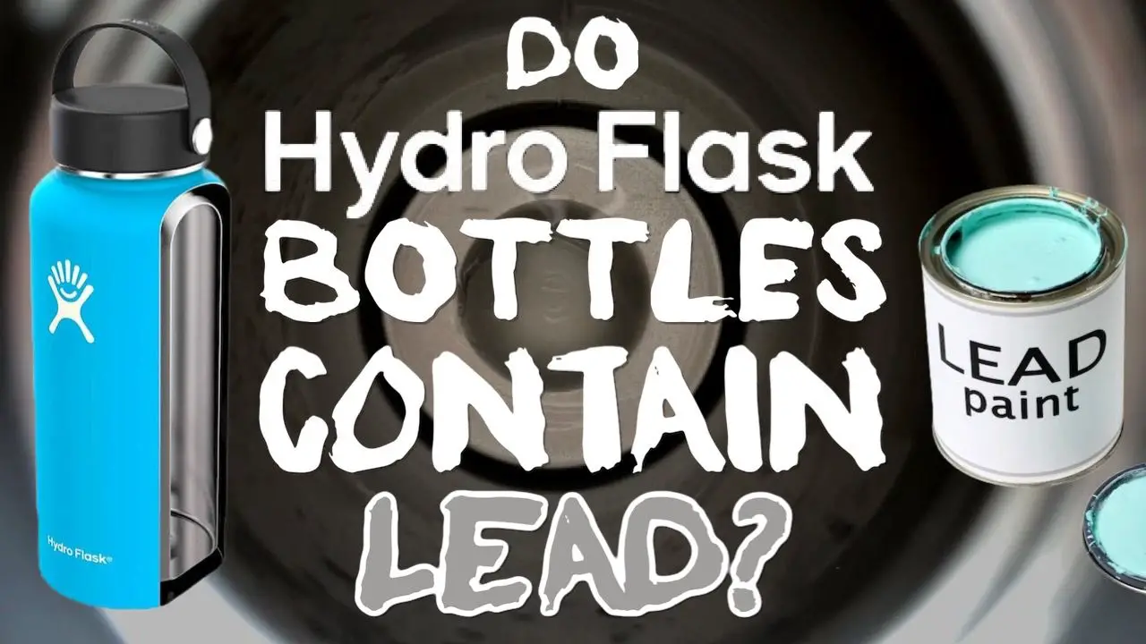 do-hydro-flask-bottles-contain-lead