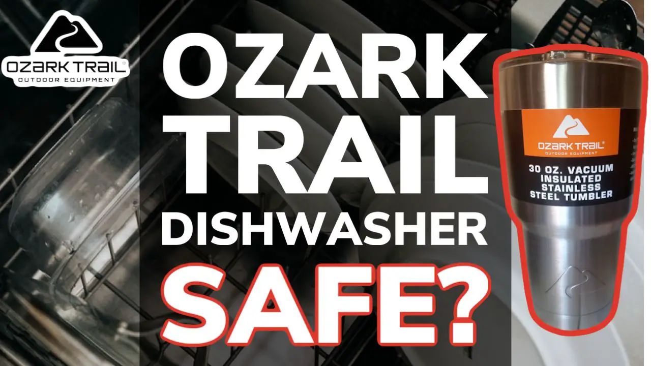Are Ozark Trail Tumbler Cups Dishwasher Safe? No Here’s Why