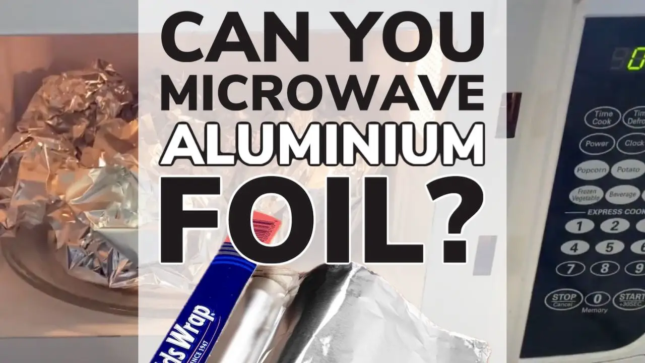 Can You Microwave Aluminium Foil? Will It Catch Fire?