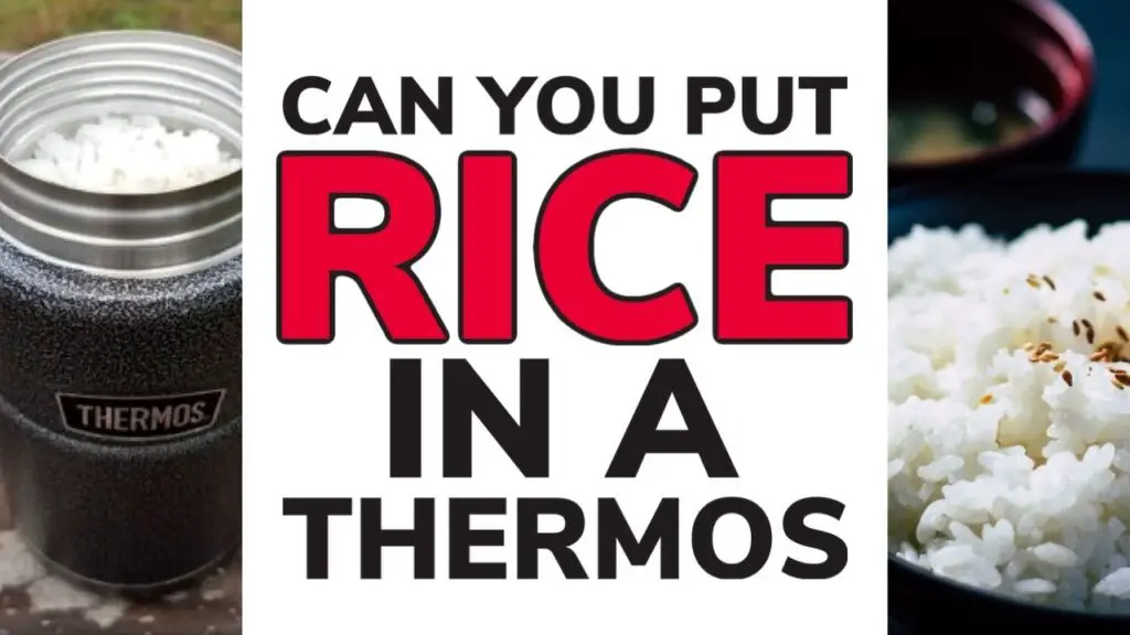 Can You Put Rice in a Thermos?
