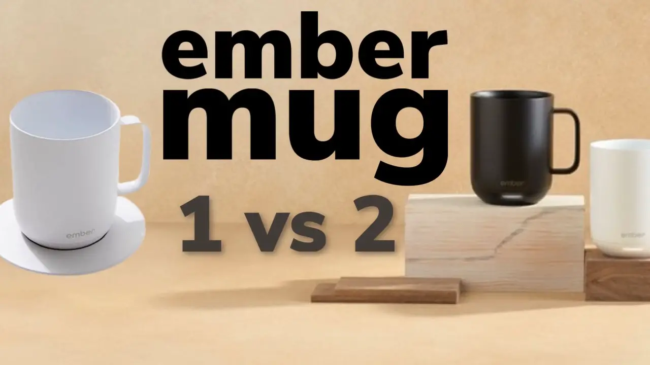 Ember Mug 1 vs Ember Mug 2: What’s The Difference?