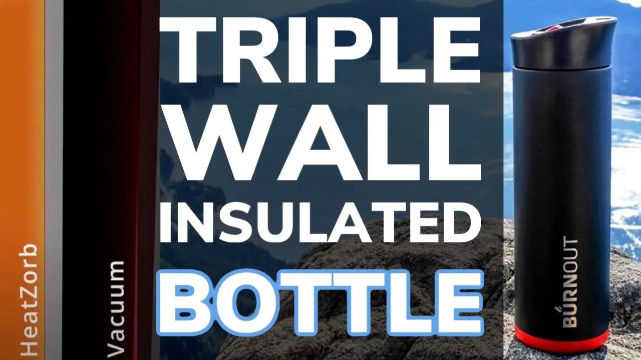 Triple Wall Insulated Water Bottle: Is It Worth It?