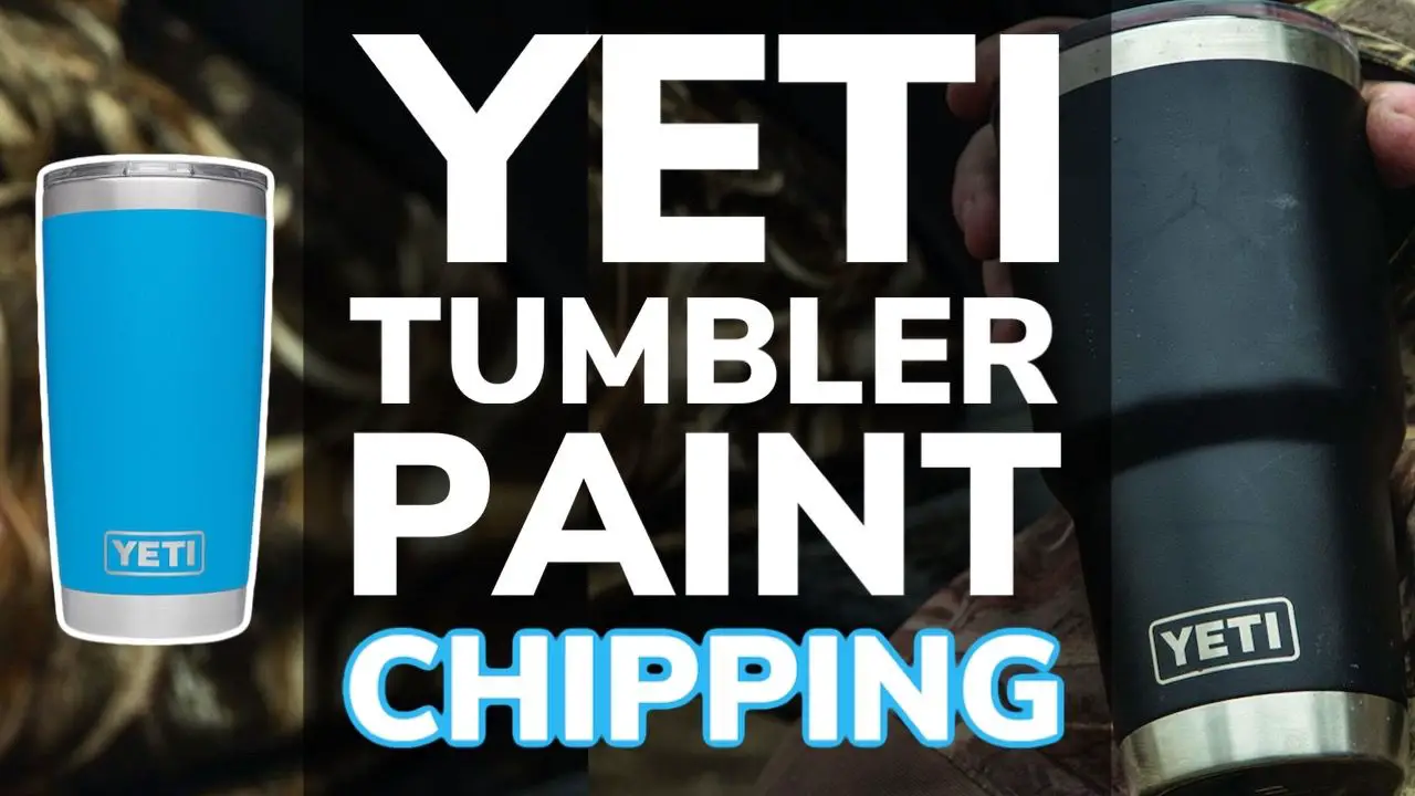 What To Do If Your Yeti Tumbler Cup Has Paint Chipping