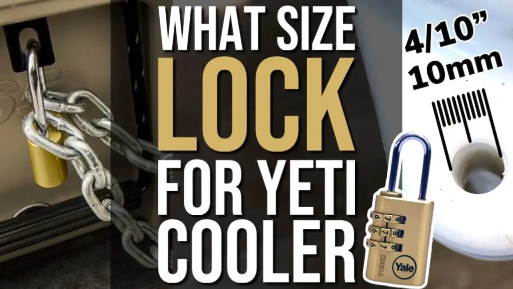 What Size Lock Do You Need For a Yeti Cooler? 